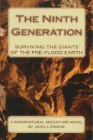 Cover for 'The Ninth Generation: Surviving the Giants of the pre-flood Earth'