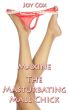 Maxine The Masturbating Mall Chick by Joy Cox