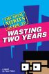 The Total Nitwit's Guide to Wasting Two Years by Yoav Fisher
