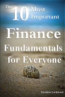 Cover for 'The Ten Most Important Finance Fundamentals for Everyone'