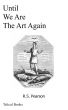 Until We Are The Art Again by Robert Pearson
