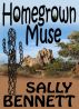 Homegrown Muse by Sally P Bennett