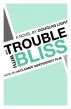 The Trouble with Bliss by Douglas Light
