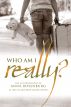Who am I Really? by Anna Rosenburg