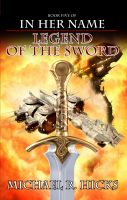 Cover for 'Legend Of The Sword (In Her Name: The Last War, Book 2)'