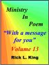 Ministry in Poem Vol 13 by Rick King