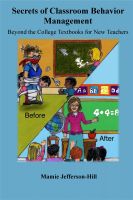 Cover for 'Secrets of Classroom Behavior Management: Beyond the College Textbooks for New Teachers'