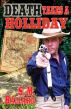 Death Takes a Holliday by S.M. Ballard