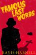 Famous Last Words by Ravis Harnell