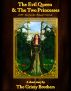The Evil Queen & The Two Princesses by The Grimy Brothers