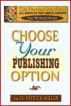 Choose Your Publishing Option by D. Patrick Miller 
