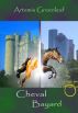 Cheval Bayard by Artemis Greenleaf