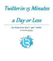 Cover for 'Twitter in 15 Minutes a Day or Less'