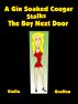 A Gin Soaked Cougar Stalks The Boy Next Door by Stella Graffen