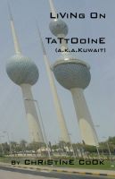 Cover for 'Living on Tattooine (a.k.a. Kuwait)'