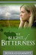 The Blight of Bitterness by Douglas Hammett