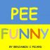 Pee Funny by Benjamin Picard