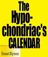 Cover for 'The Hypochondriac's Calendar'