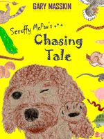 Cover for 'Scruffy McPaw's Chasing Tale'