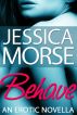 Behave (Contemporary Erotica Novella) by Jessica Morse