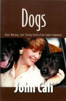Cover for 'Dogs: Heart-Warming, Soul-Stirring Stories of our Canine Companions'