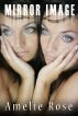 Mirror Image by Amelie Rose