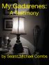 My Gadarenes: A Testimony by Seann Michael Combs