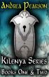 Kilenya Series Books One and Two by Andrea Pearson