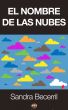 El nombre de las nubes by Sandra Becerril