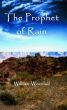 The Prophet of Rain by William Woodall