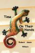 Time On Their Hands by Robert Adair Wilson