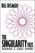 The Singularity Files (Audiobook & Science Seminars) by Bill DeSmedt
