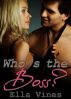 Who's the Boss? by Ella Vines