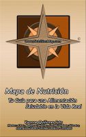 Cover for 'Mapa de Nutrici&oacute;n: Tu Gu&iacute;a para una Alimentaci&oacute;n Saludable en la Vida Real'