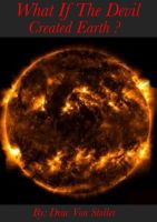 Cover for 'What If The Devil Created Earth?'