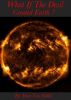 What If The Devil Created Earth? by Drac Von Stoller