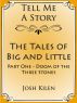 The Tales of Big and Little - Part One: Doom of the Three Stones (Tell Me A Story Bedtime Stories for Kids) by Josh Kilen