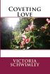 Coveting Love by Victoria Schwimley
