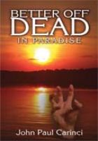 Cover for 'Better Off Dead In Paradise'
