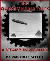 Cover for 'The Questionable Tales: A Steampunk Quintet'