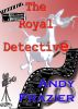 The Royal Detective by Andy Frazier
