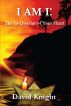 I AM I: The In-Dweller of your Heart by David Knight