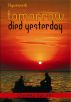 Tomorrow Died Yesterday by  
