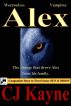 Alex: A Companion Story to Novel Series â€˜Sun & Moonâ€™ by CJ Kayne