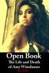 Open Book: The Life and Death of Amy Winehouse by Andy Morris