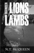 Between Lions and Lambs by NT McQueen