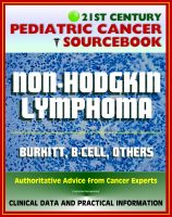 Cover for '21st Century Pediatric Cancer Sourcebook: Childhood Non-Hodgkin Lymphoma (NHL), Burkitt, B-Cell, Lymphoblastic Lymphoma - Clinical Data for Patients, Families, and Physicians'