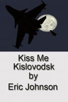 Cover for 'Kiss Me Kislovodsk'