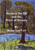 Bouncey the Elf and the River of Dreams by Brian  Leo  Lee