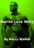 Marine Love Story by Mercy Walker